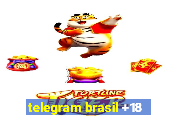 telegram brasil +18